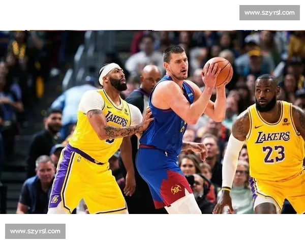 今日湖人对阵掘金比赛回放解析詹姆斯约基奇攻防全景复盘看点总结